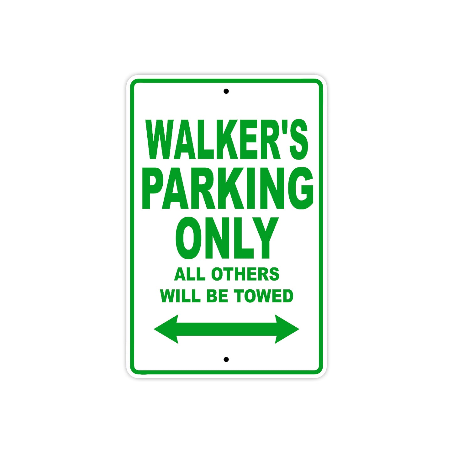 Walker's Name Parking Only All Others Will Be Towed Sign Plate
