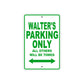 Walter's Name Parking Only All Others Will Be Towed Sign Plate