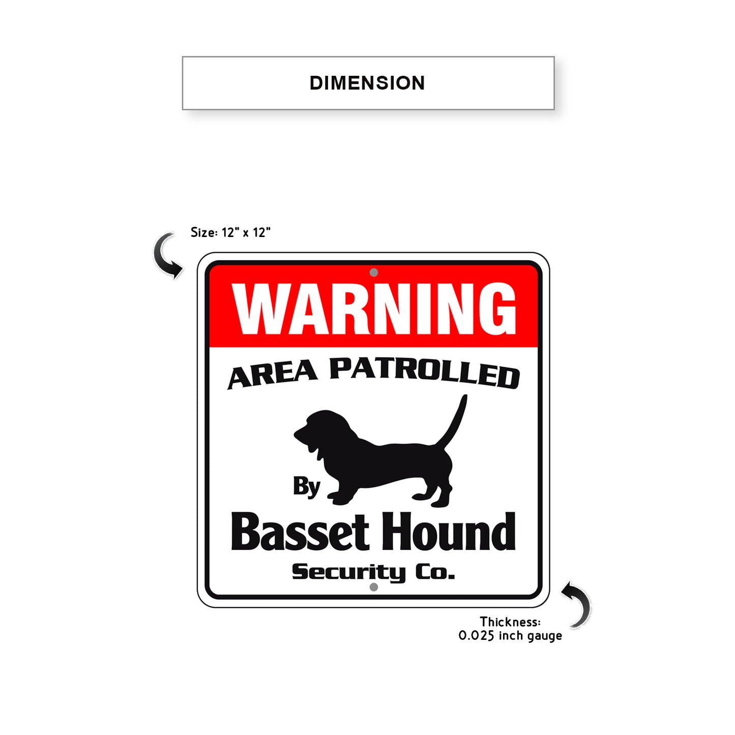 Warning Area Patrolled By Basset Hound Metal Sign Dimension