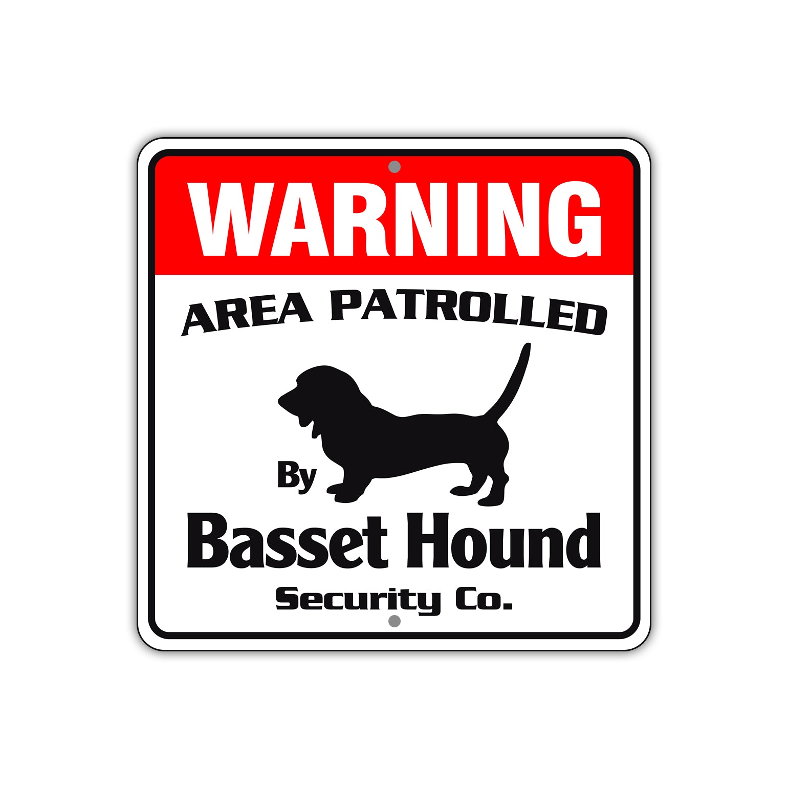 Warning Area Patrolled By Basset Hound Sign