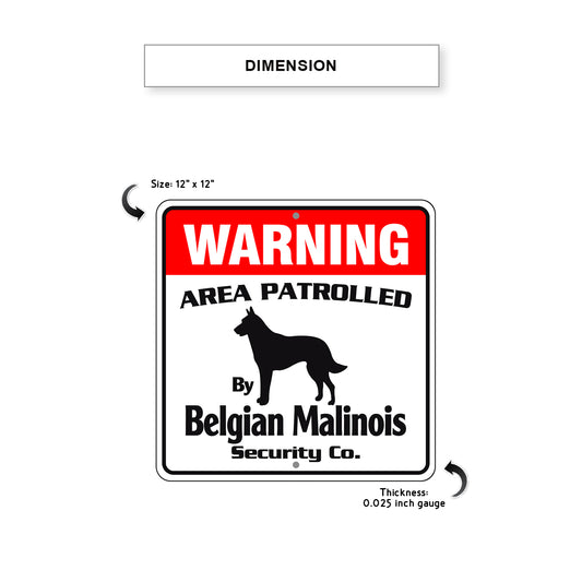 Warning Area Patrolled By Belgian Malinois Sign Dimension