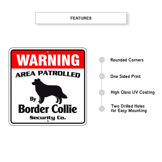Warning Area Patrolled By Border Collie Sign Features