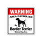 Warning Area Patrolled By Border Terrier Sign
