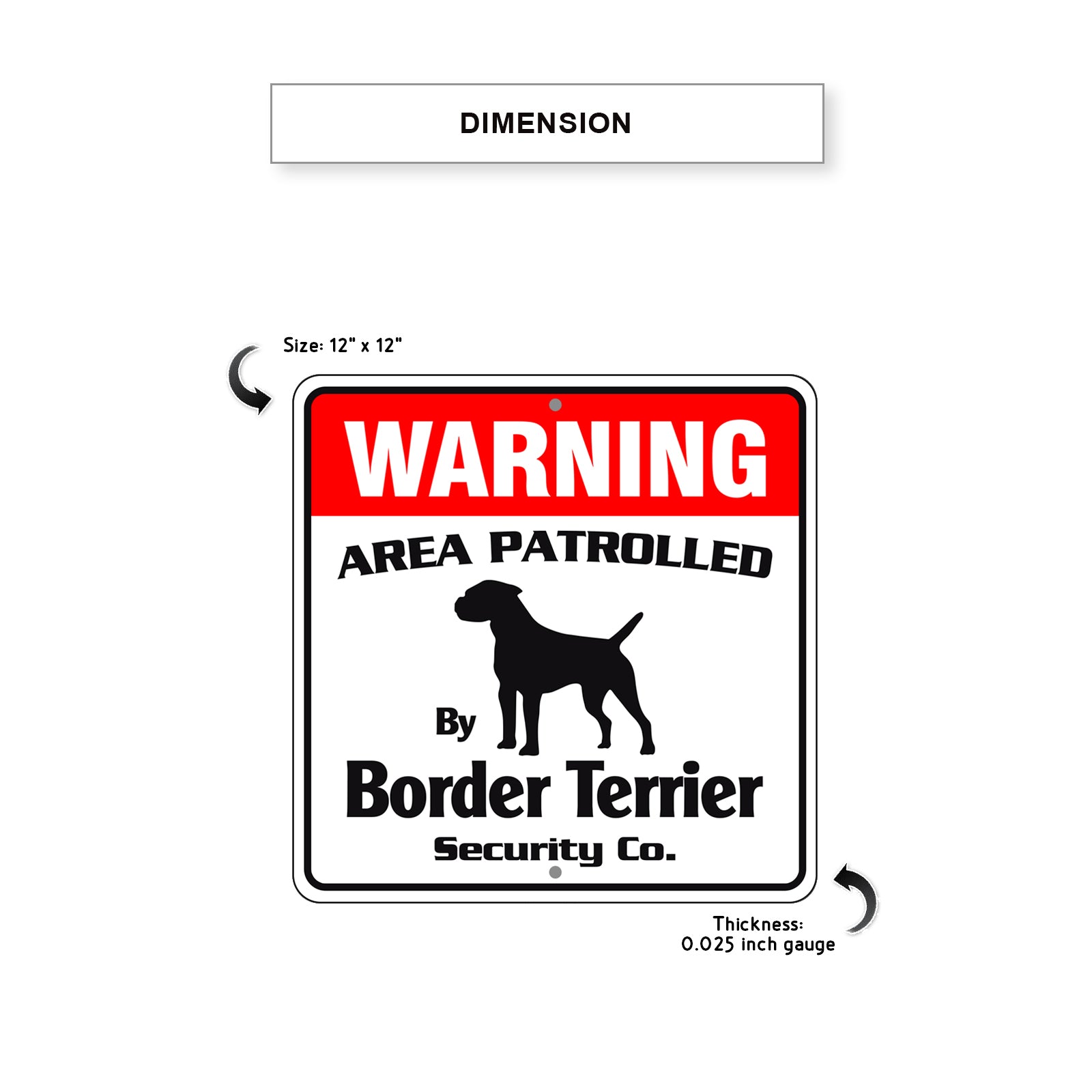 Warning Area Patrolled By Border Terrier Sign Dimension