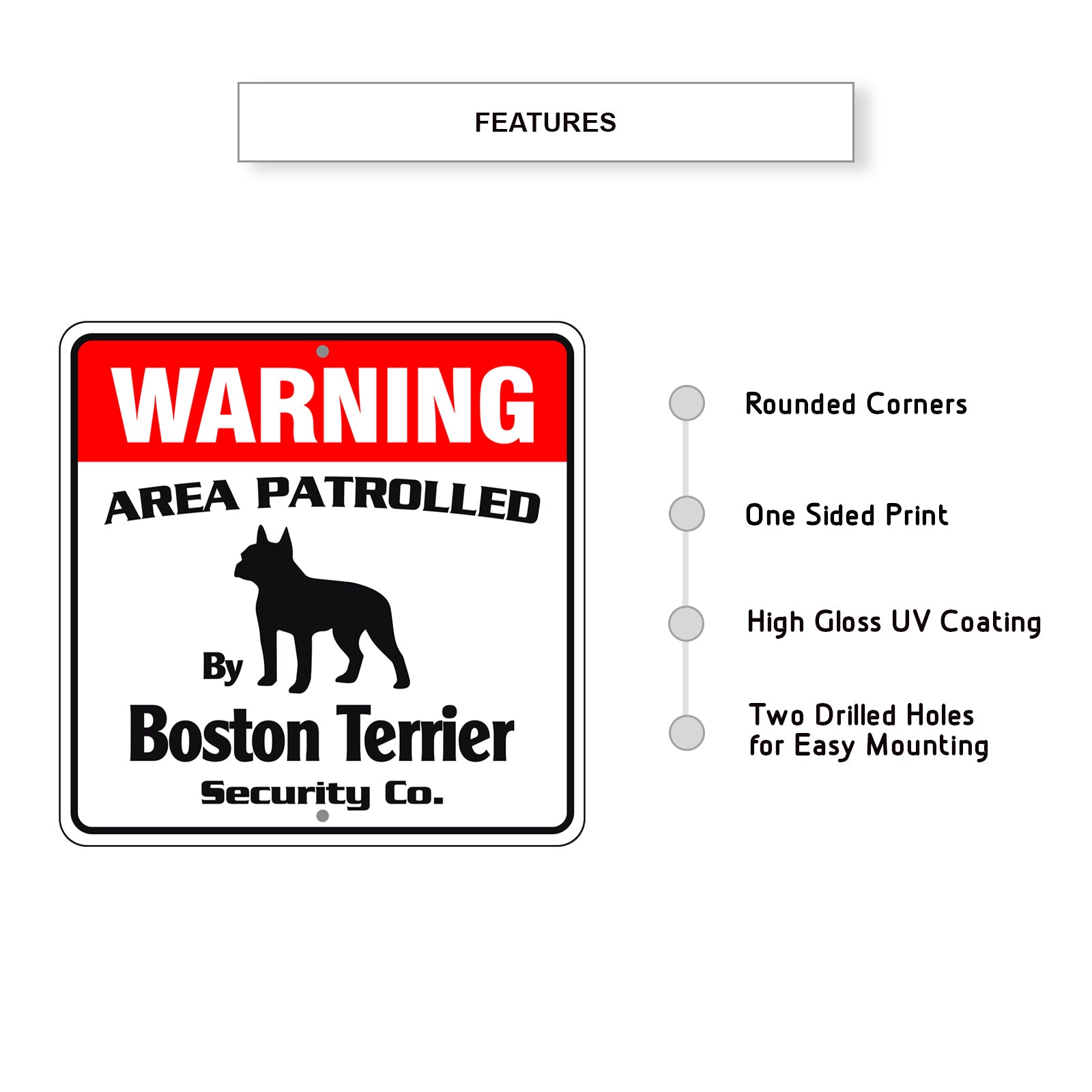 Warning Area Patrolled By Boston Terrier Sign Plate Features