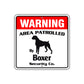 Warning Area Patrolled By Boxer Square Sign