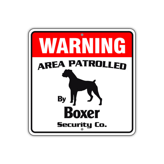 Warning Area Patrolled By Boxer Square Sign