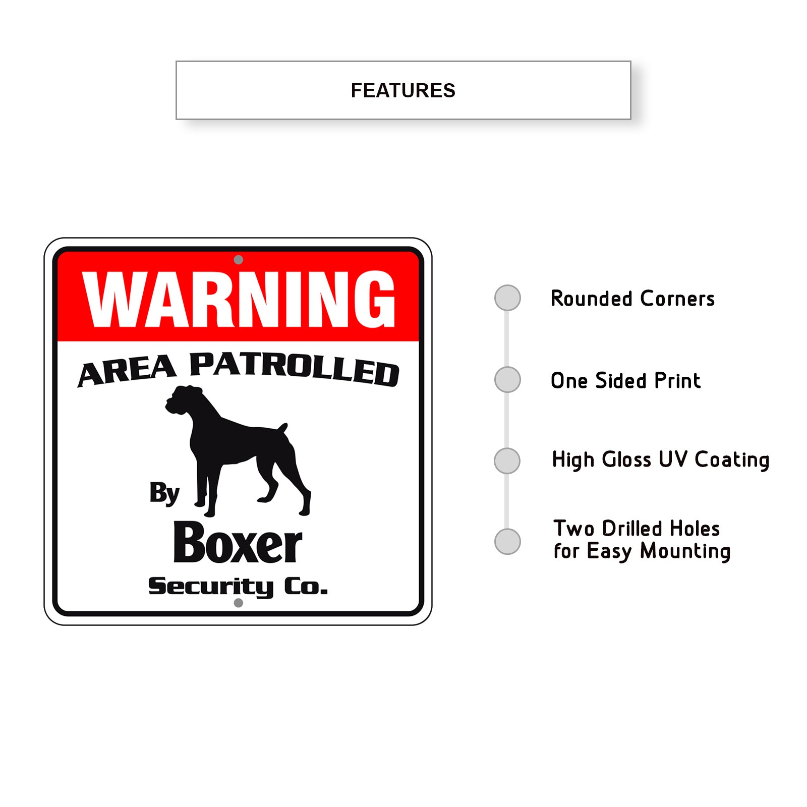 Warning Area Patrolled By Boxer Square Sign Features