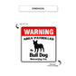 Warning Area Patrolled By Bull Dog Sign Dimension