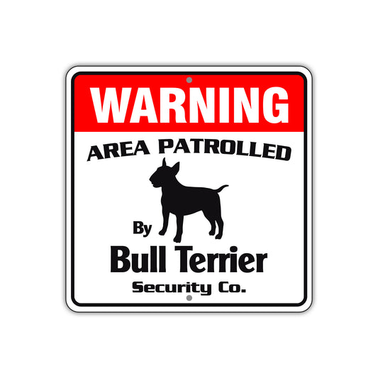 Warning Area Patrolled By Bull Terrier Sign