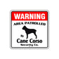 Warning Area Patrolled By Cane Corso Sign
