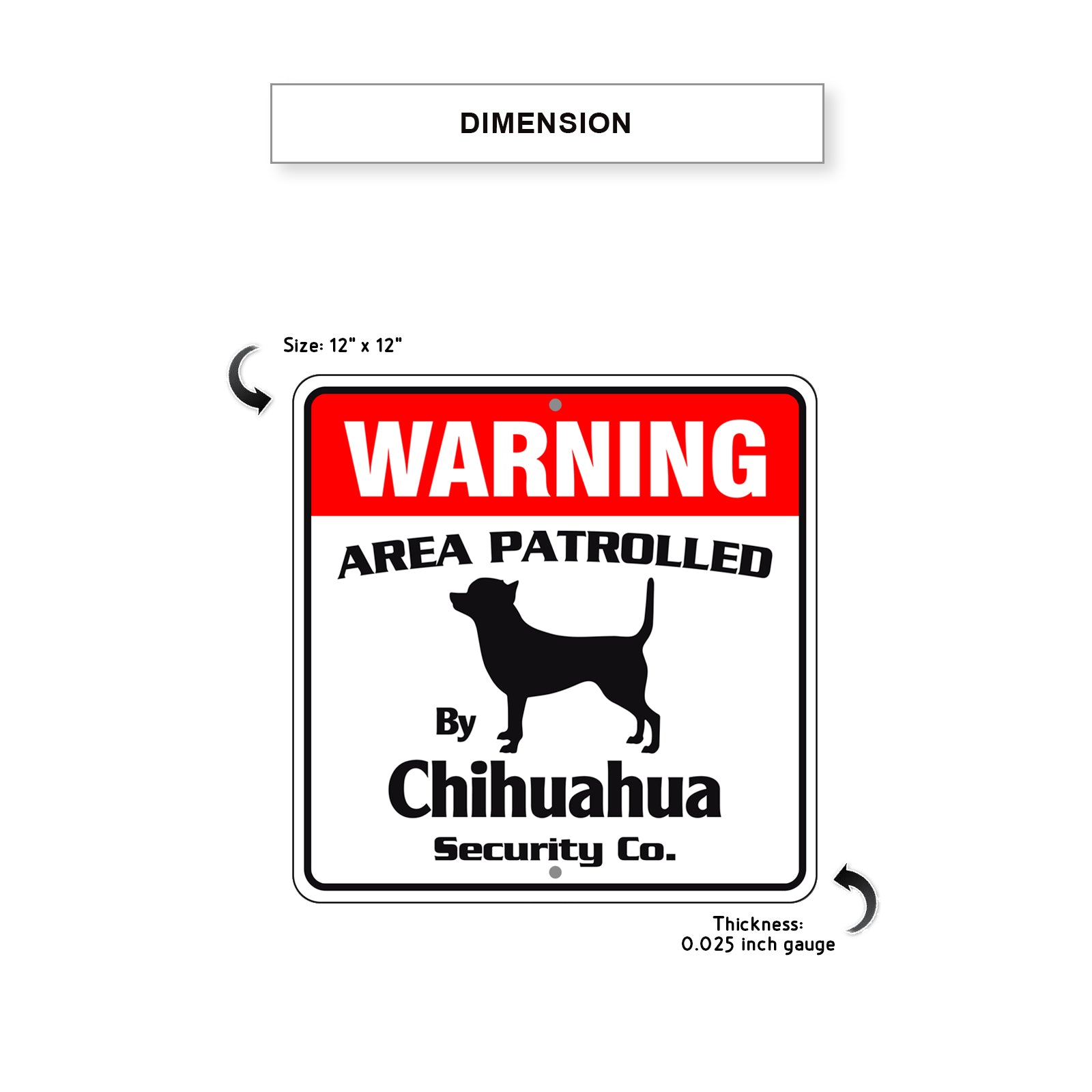 Warning Area Patrolled By Chihuahua Dog Sign Dimension
