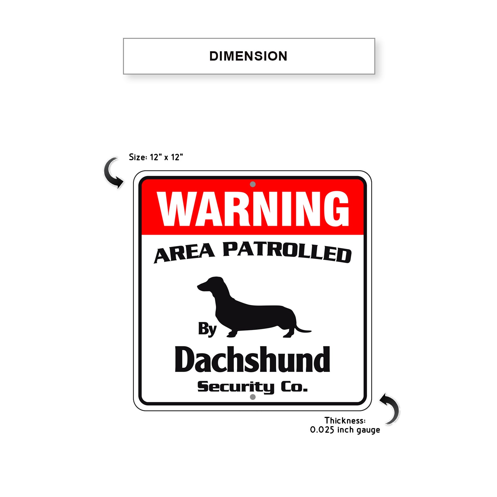 Warning Area Patrolled By Dachshund Sign Dimension