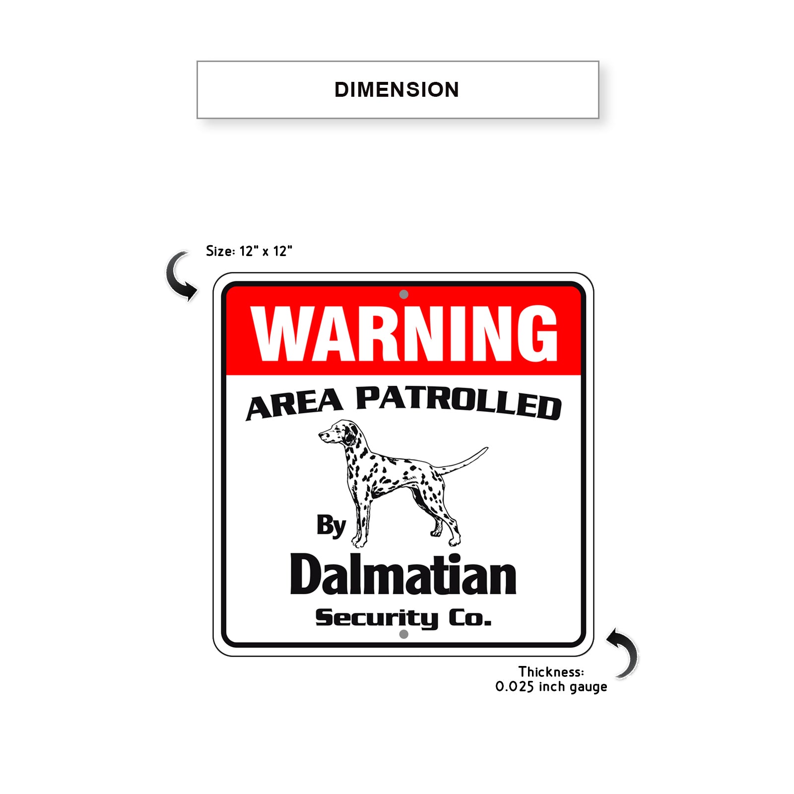 Warning Area Patrolled By Dalmatian Sign Plate Dimension