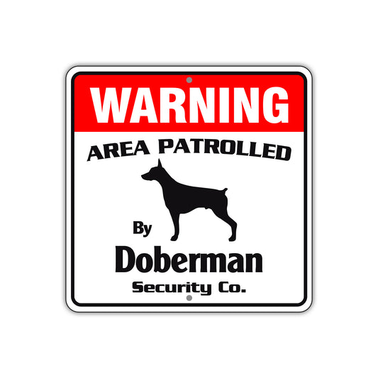 Warning Area Patrolled By Doberman Square Sign