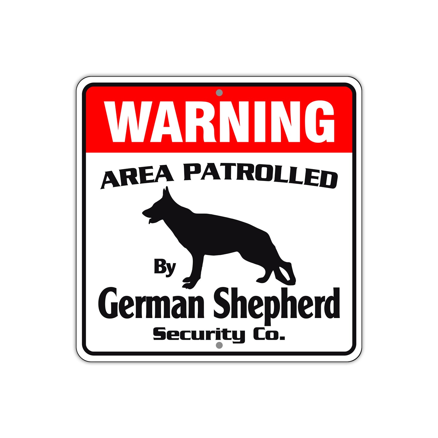 Warning Area Patrolled By German Shepherd Sign