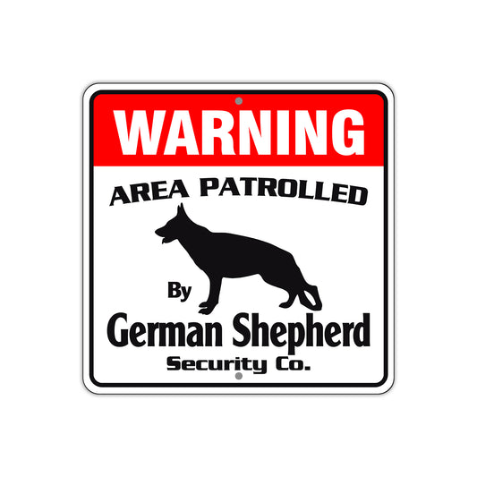 Warning Area Patrolled By German Shepherd Sign