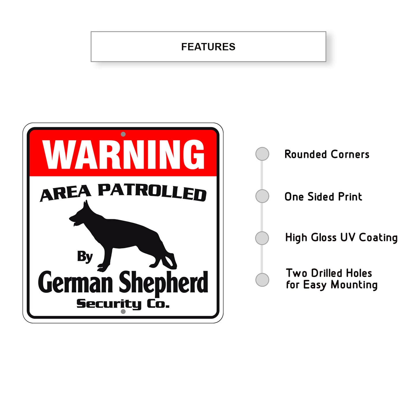 Warning Area Patrolled By German Shepherd Sign Features