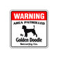 Warning Area Patrolled By Golden Doodle Signs