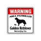 Warning Area Patrolled By Golden Retriever Sign