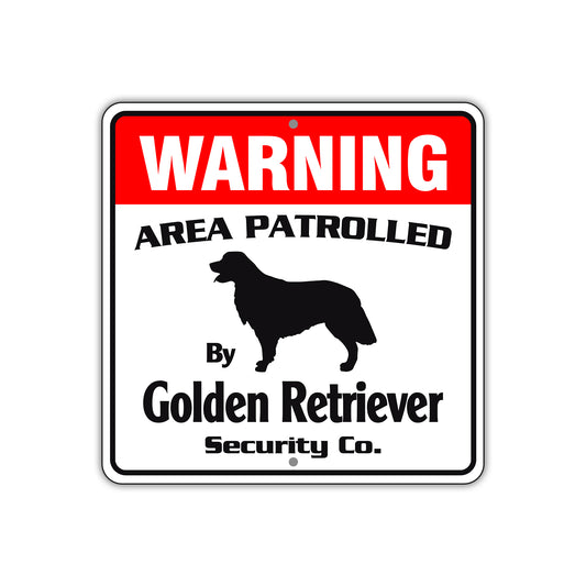 Warning Area Patrolled By Golden Retriever Sign