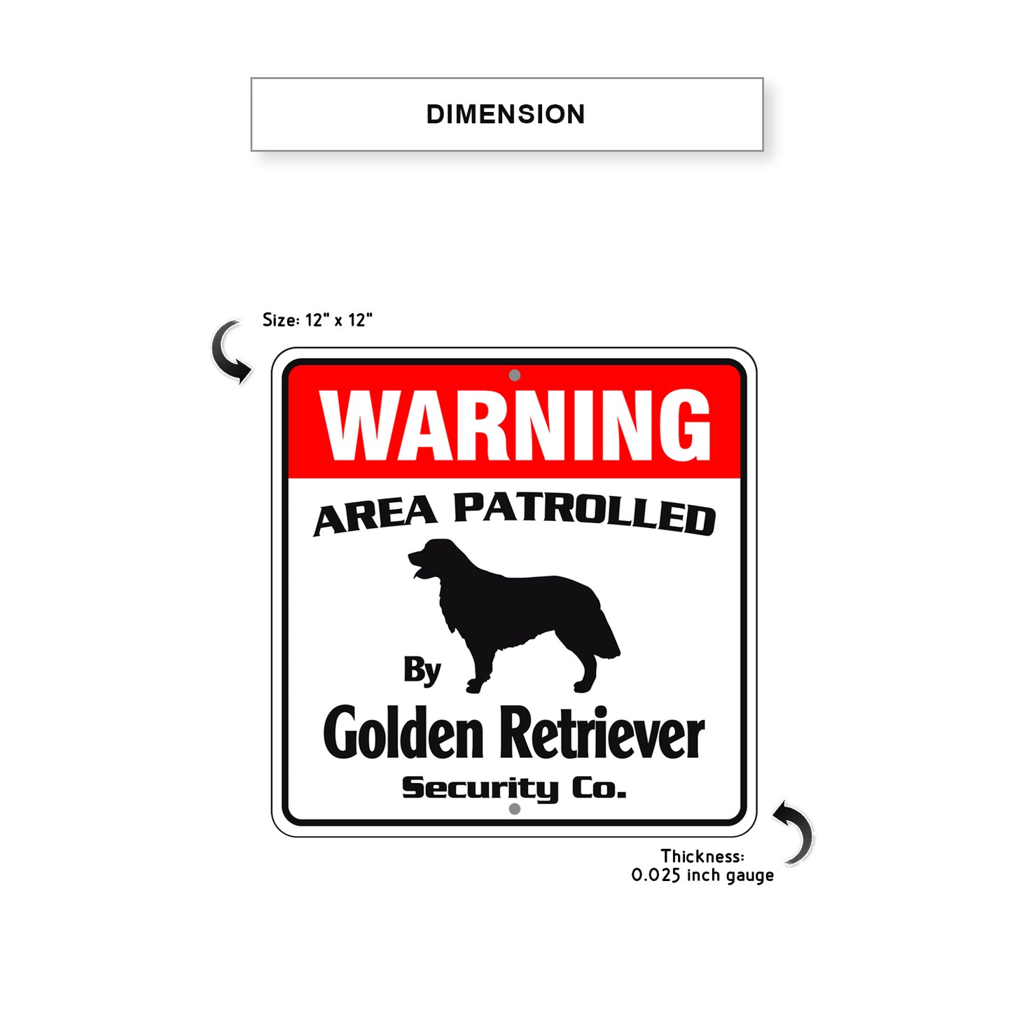 Warning Area Patrolled By Golden Retriever Sign Dimension
