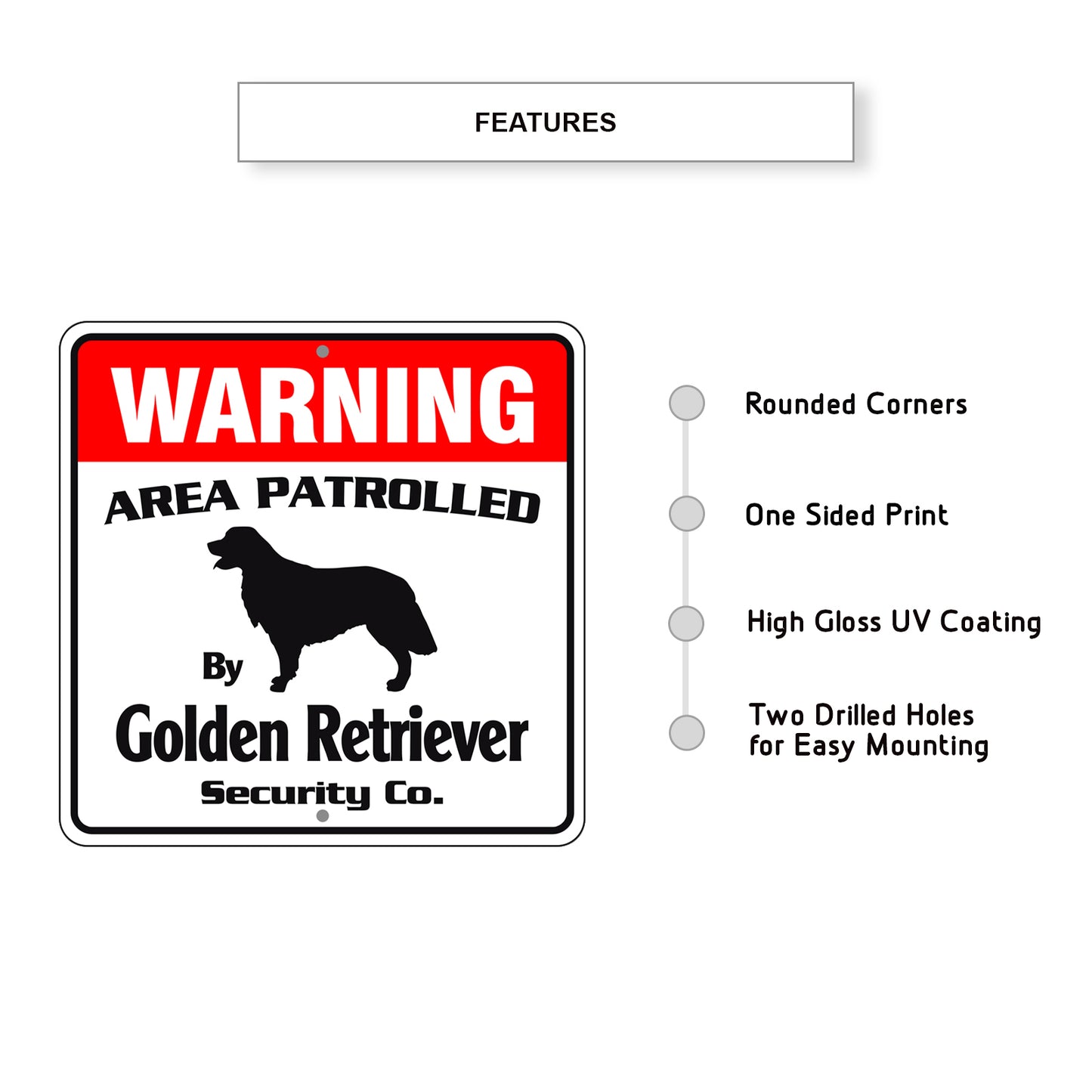 Warning Area Patrolled By Golden Retriever Sign Features