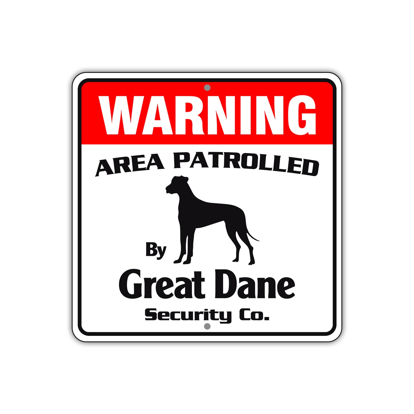 Warning Area Patrolled By Great Dane Sign