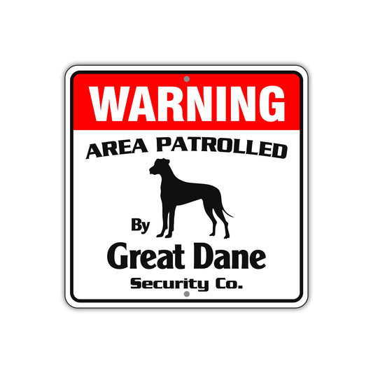 Warning Area Patrolled By Great Dane Sign