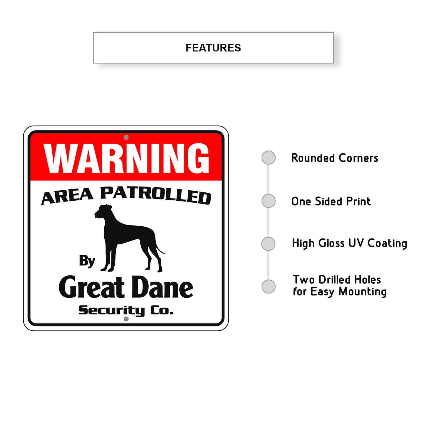 Warning Area Patrolled By Great Dane Sign Features