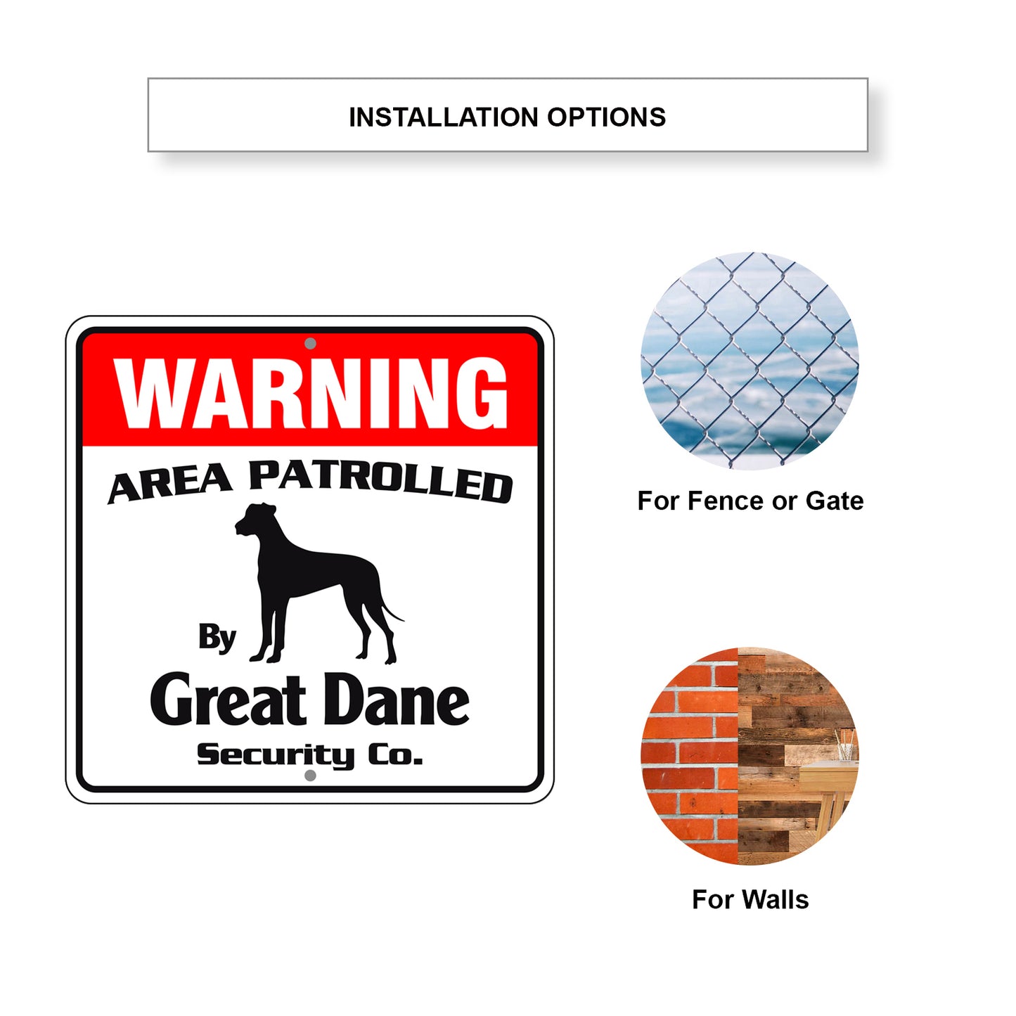 Warning Area Patrolled By Great Dane Sign Installation Options