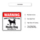 Warning Area Patrolled By Husky Dog Sign Features