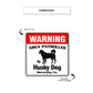 Warning Area Patrolled By Husky Dog Sign dimension