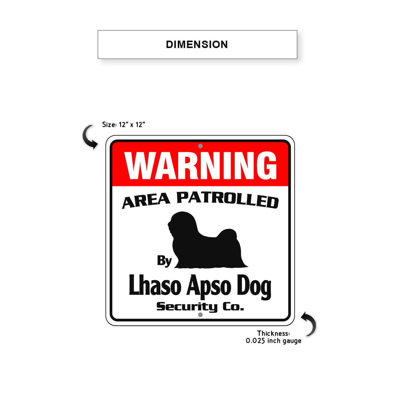 Warning Area Patrolled By Lhaso Apso Dog Sign Dimension