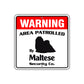 Warning Area Patrolled By Maltese Square Sign