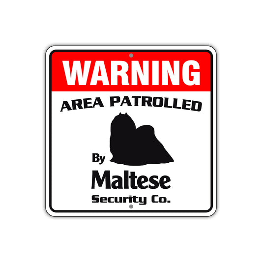Warning Area Patrolled By Maltese Square Sign
