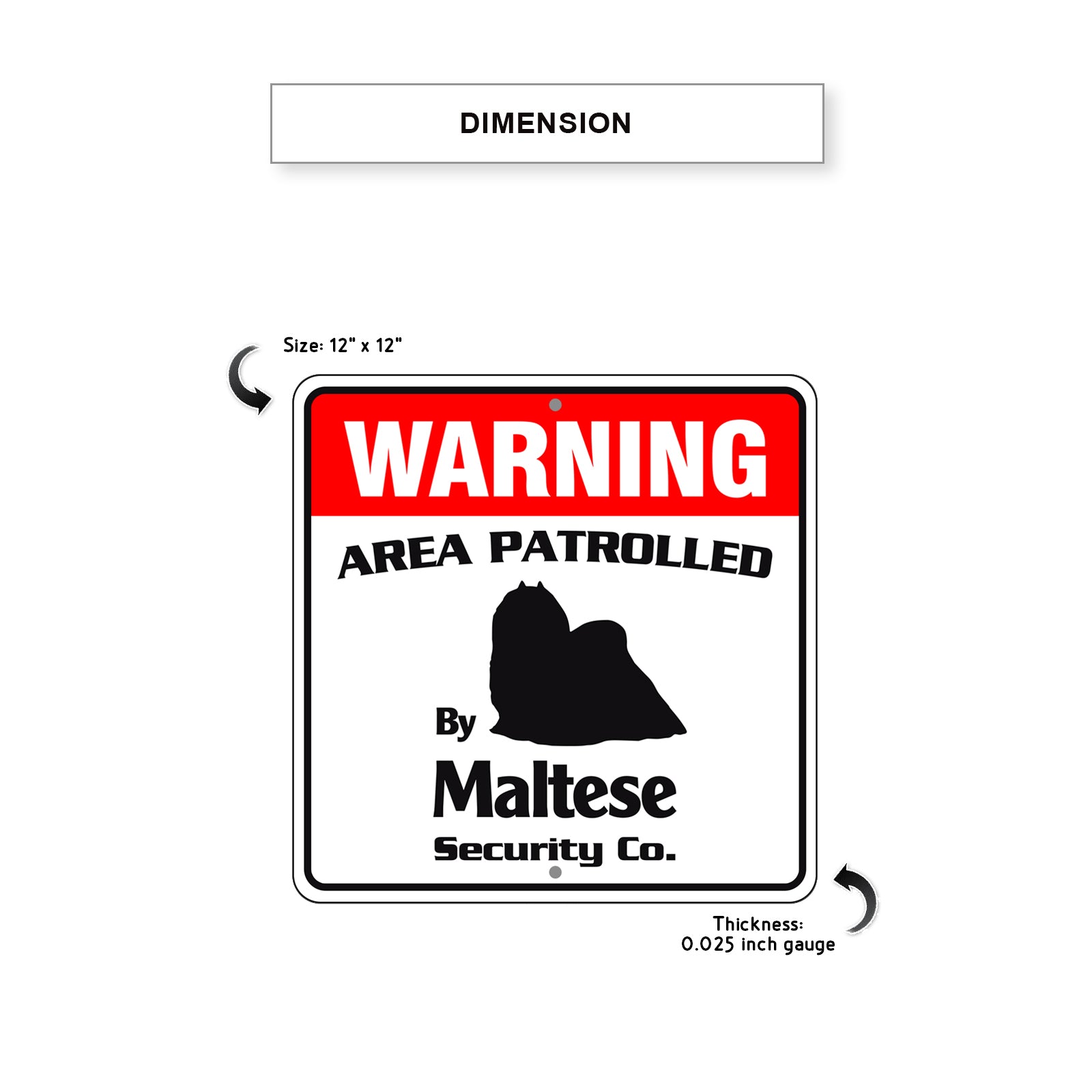 Warning Area Patrolled By Maltese Square Sign Dimension