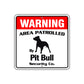Warning Area Patrolled By Pit Bull Sign