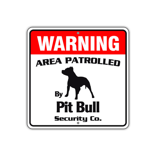 Warning Area Patrolled By Pit Bull Sign