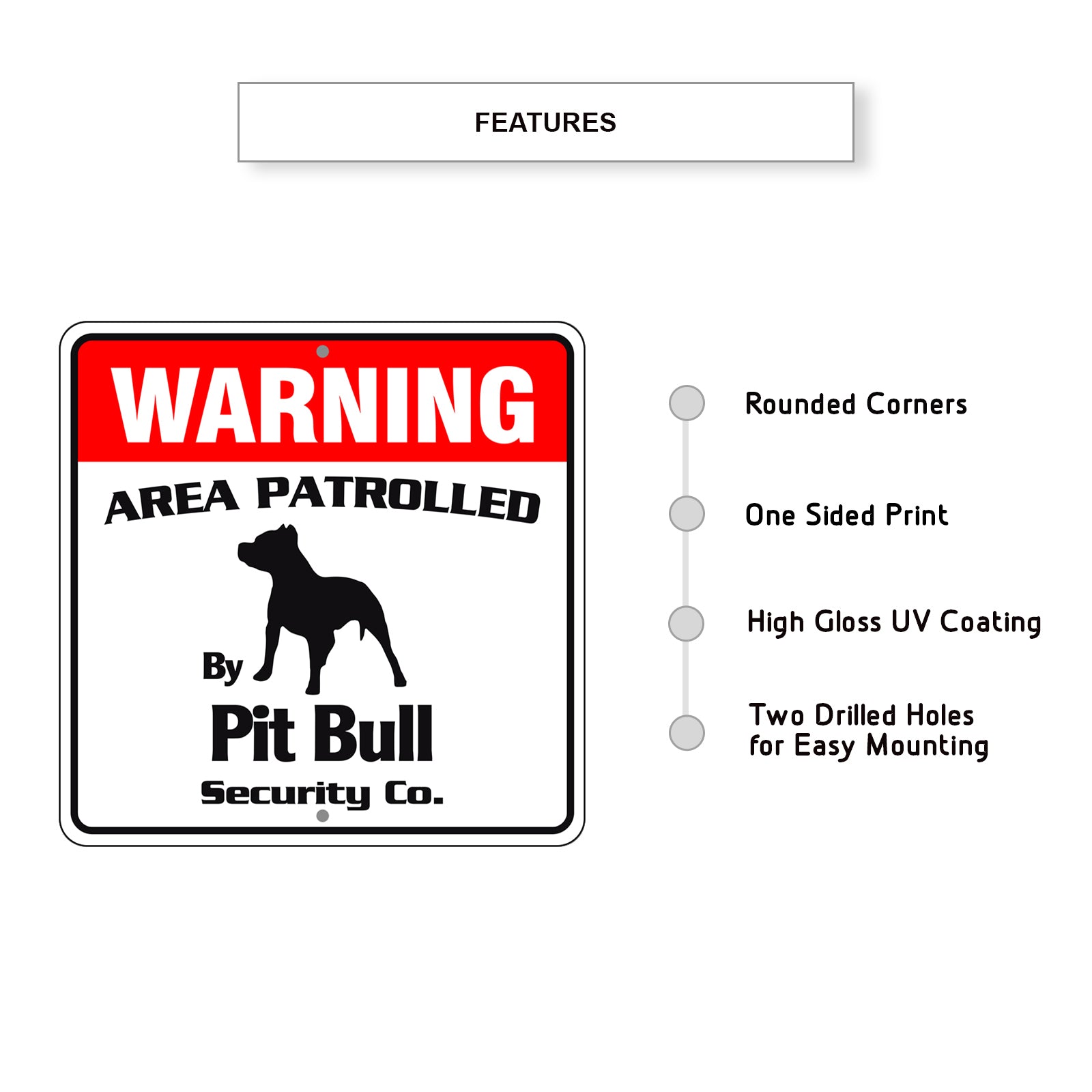 Warning Area Patrolled By Pit Bull Sign Features