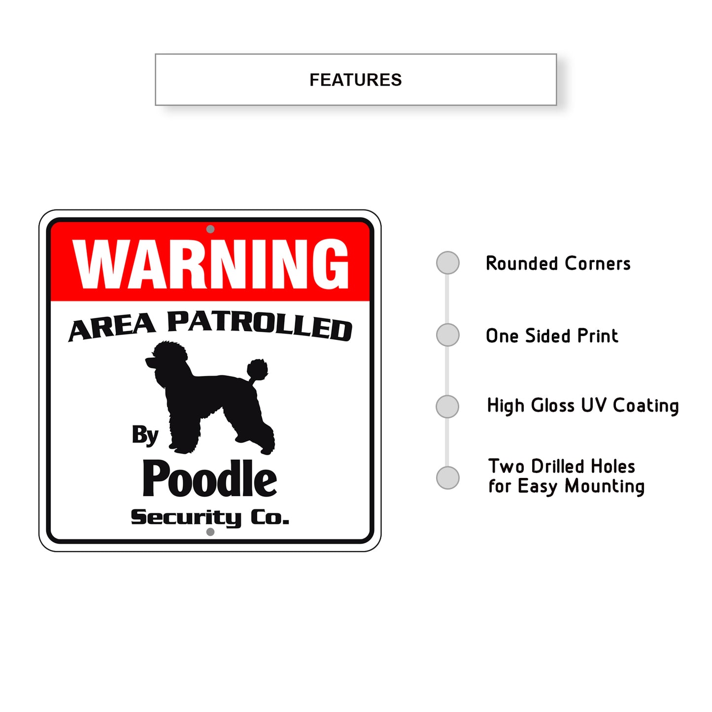 Warning Area Patrolled By Poodle Square Sign Features 