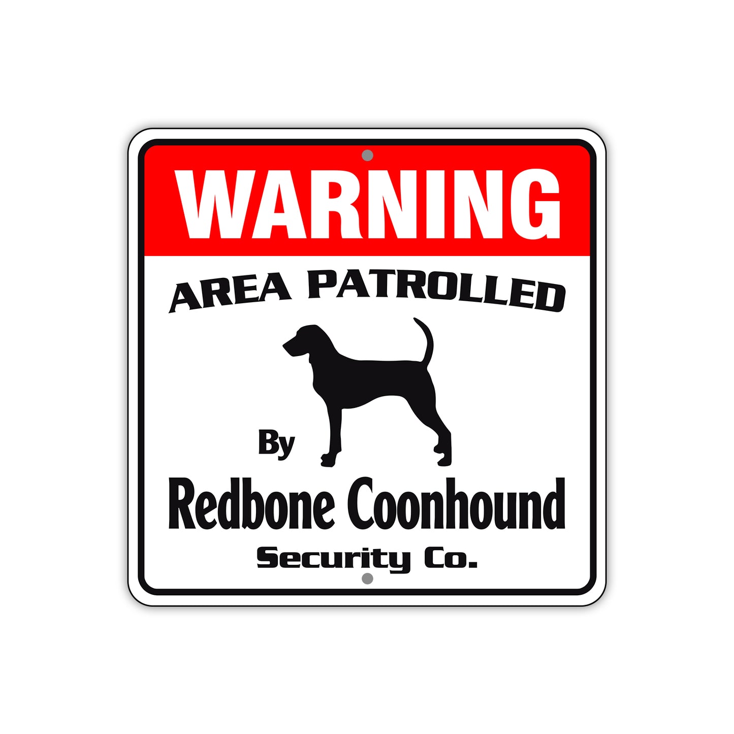 Warning Area Patrolled By Redbone Coonhound Sign