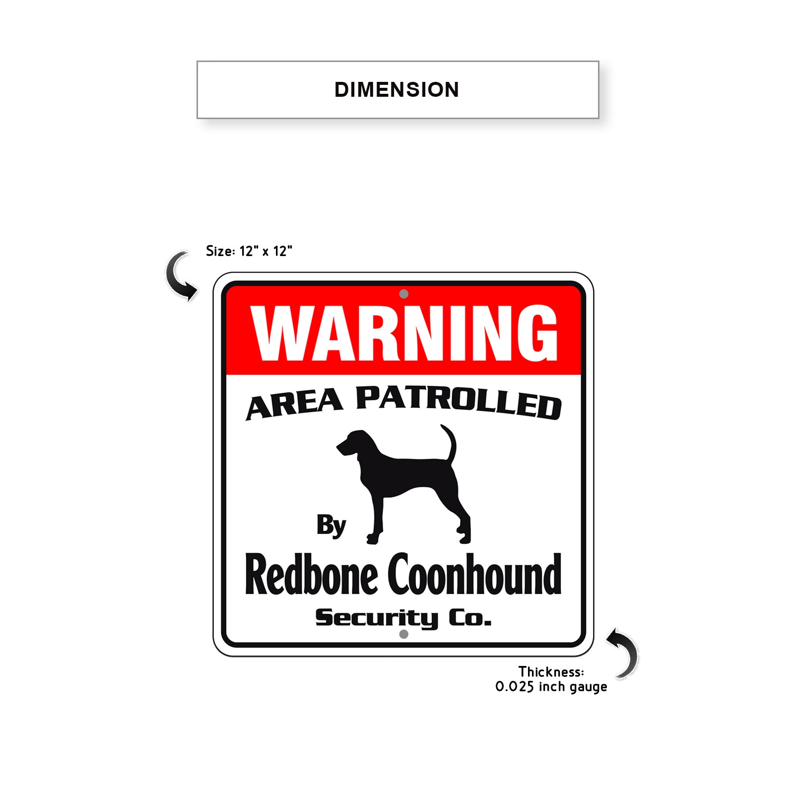 Warning Area Patrolled By Redbone Coonhound Sign Dimension