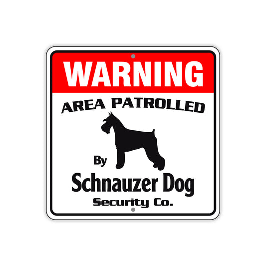 Warning Area Patrolled By Schnauzer Sign