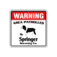 Warning Area Patrolled By Springer Square Sign