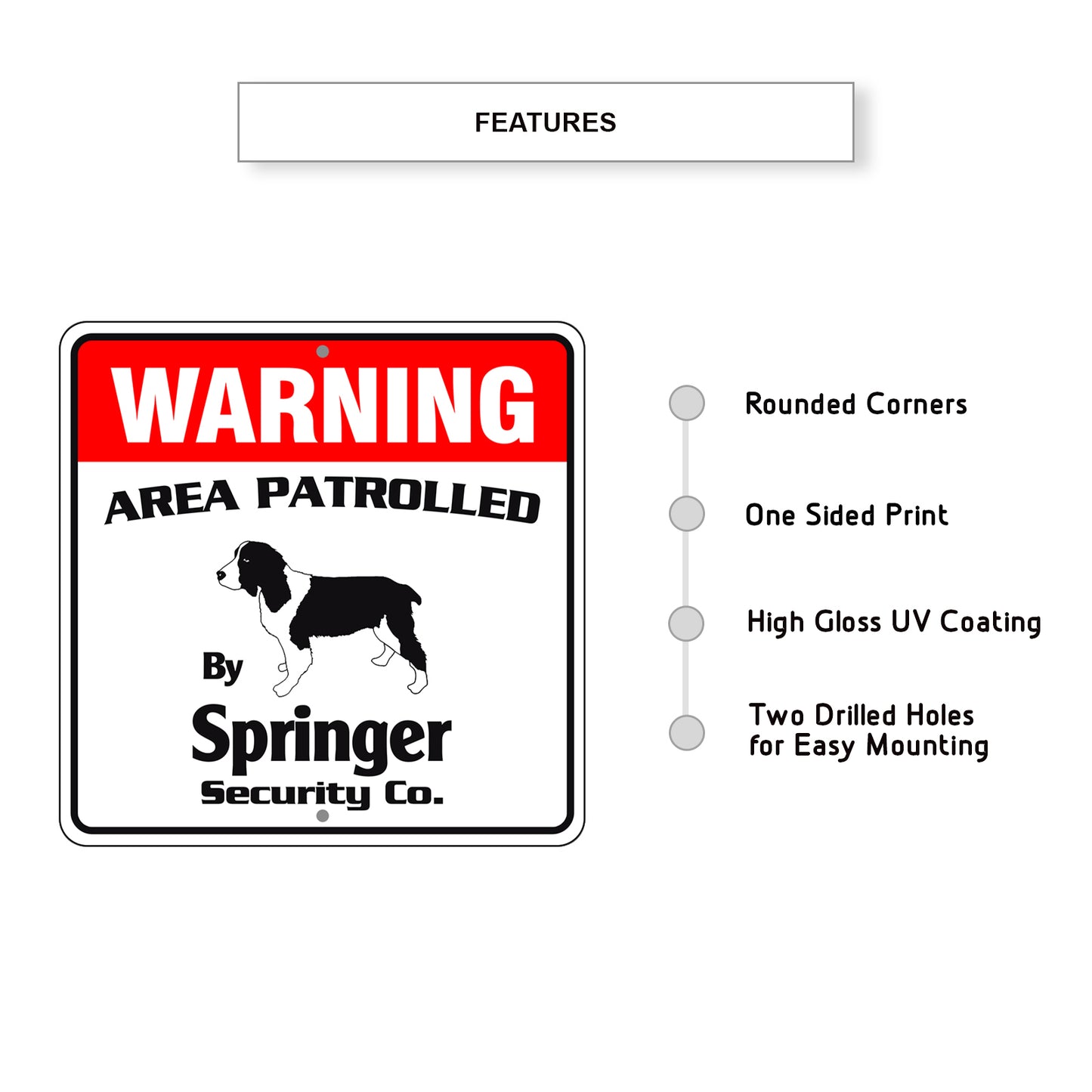 Warning Area Patrolled By Springer Square Sign Features