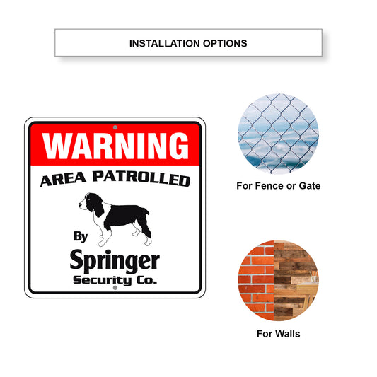 Warning Area Patrolled By Springer Square Sign Installation Options