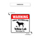 Warning Area Patrolled By Yellow Lab Dimension