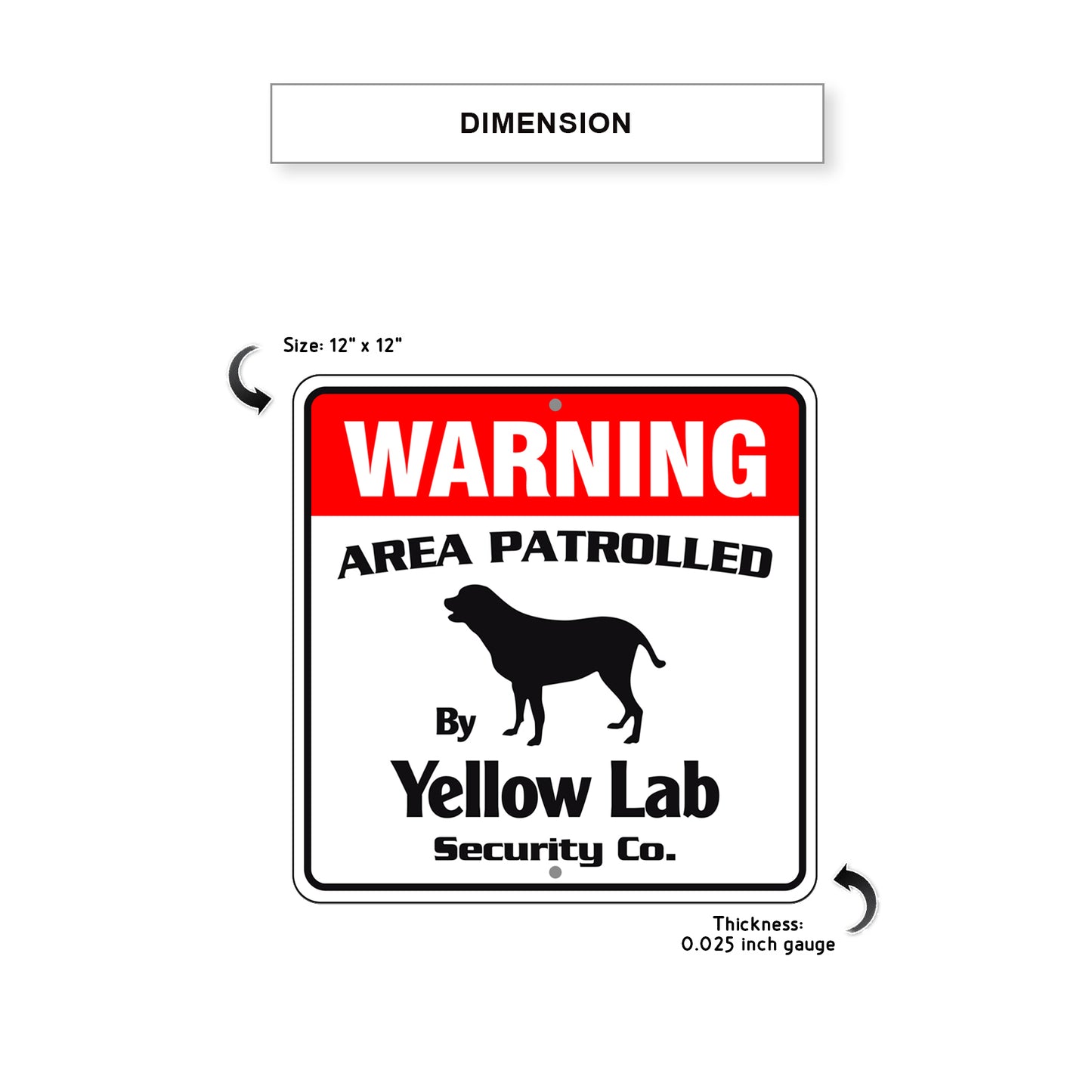 Warning Area Patrolled By Yellow Lab Dimension