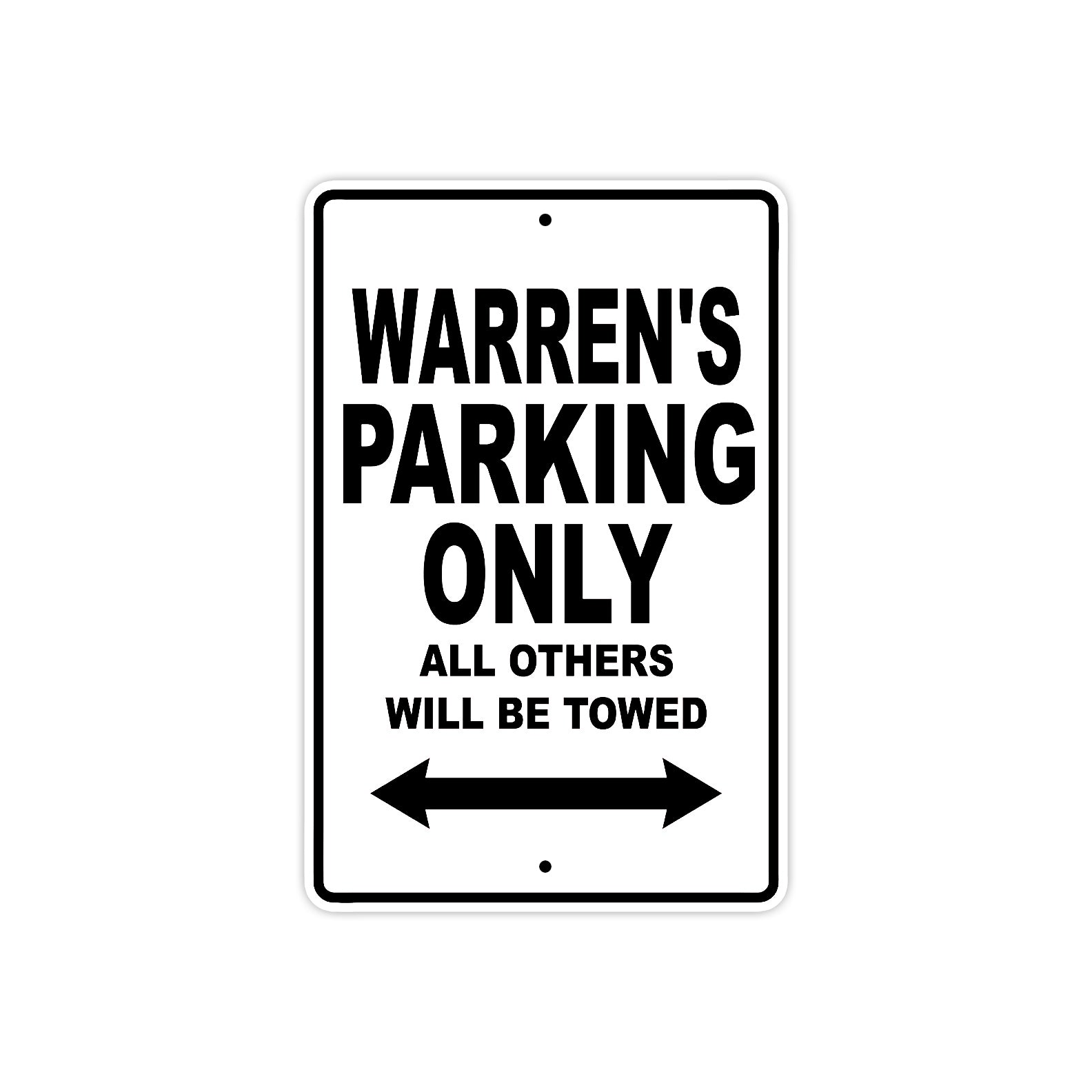 Warren's Name Parking Only All Others Will Be Towed Aluminum Sign  